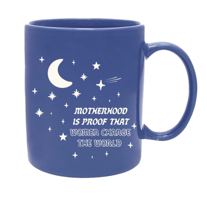 Motherhood Changes the World Blue Mug