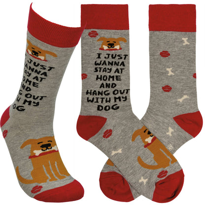I Just Wanna Hang With My Dog Socks