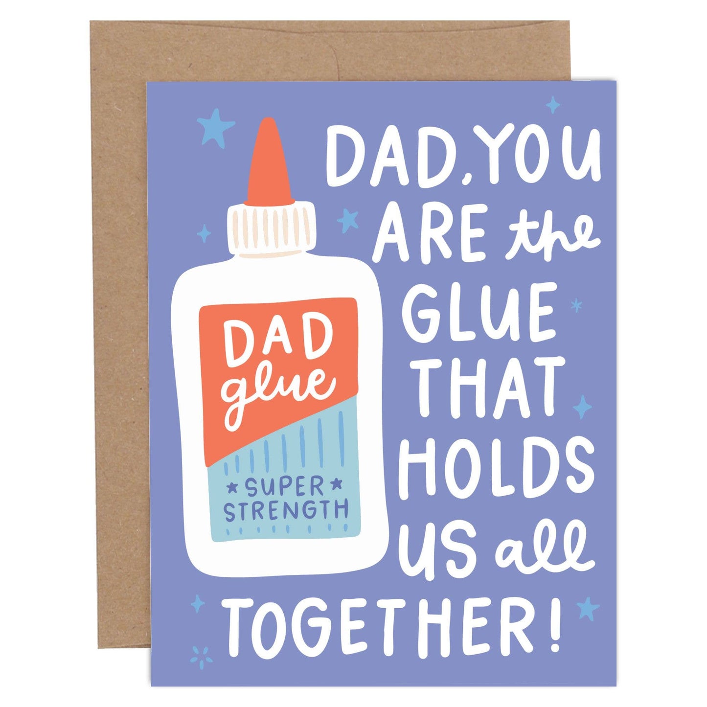 Dad You Are The Glue Father's Day Greeting Card
