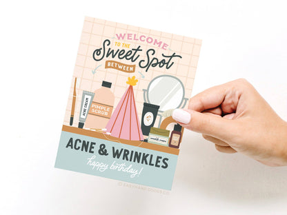 Sweet Spot Between Acne & Wrinkles Greeting Card
