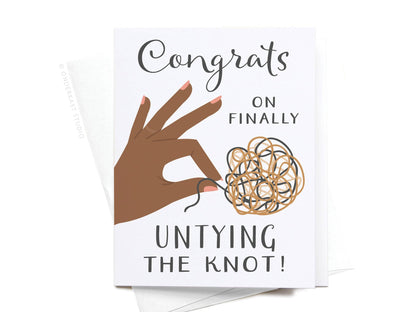 Congrats on Finally Untying the Knot Greeting Card