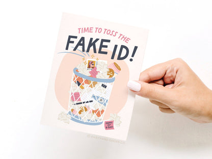 Time to Toss the Fake ID Greeting Card